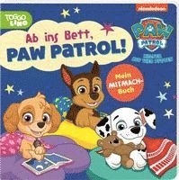 bokomslag PAW Patrol Pappbilderbuch: Ab ins Bett, PAW Patrol!