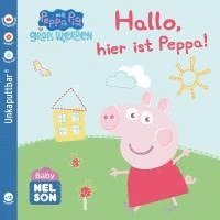 bokomslag Baby Nelson (unkaputtbar) 1: Hallo, hier ist Peppa!