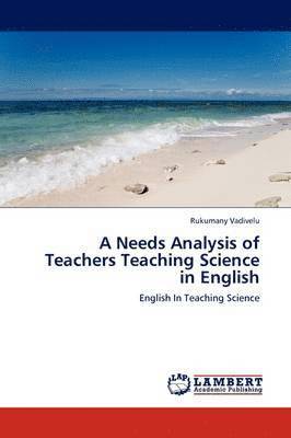 bokomslag A Needs Analysis of Teachers Teaching Science in English