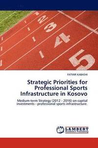 bokomslag Strategic Priorities for Professional Sports Infrastructure in Kosovo