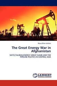 bokomslag The Great Energy War in Afghanistan
