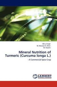 bokomslag Mineral Nutrition of Turmeric (Curcuma longa L.)