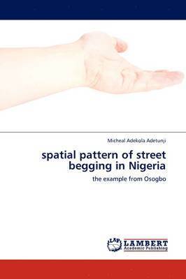 spatial pattern of street begging in Nigeria 1