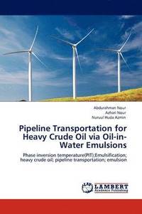 bokomslag Pipeline Transportation for Heavy Crude Oil via Oil-in-Water Emulsions