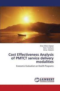 bokomslag Cost Effectiveness Analysis of PMTCT service delivery modalities