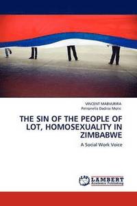 bokomslag The Sin of the People of Lot, Homosexuality in Zimbabwe
