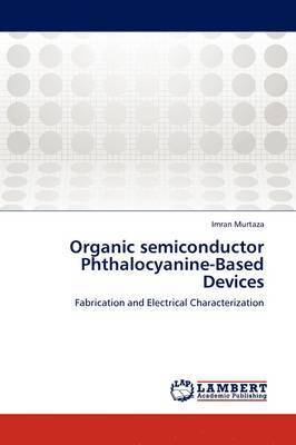 Organic Semiconductor Phthalocyanine-Based Devices 1