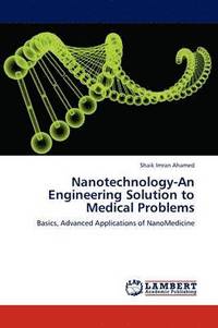 bokomslag Nanotechnology-An Engineering Solution to Medical Problems