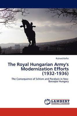 The Royal Hungarian Army's Modernization Efforts (1932-1936) 1