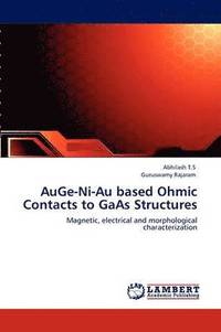 bokomslag AuGe-Ni-Au based Ohmic Contacts to GaAs Structures