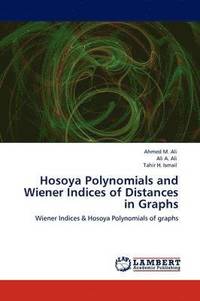 bokomslag Hosoya Polynomials and Wiener Indices of Distances in Graphs
