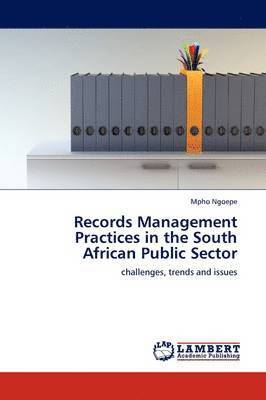 Records Management Practices in the South African Public Sector 1