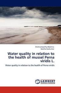 bokomslag Water quality in relation to the health of mussel Perna viridis L.