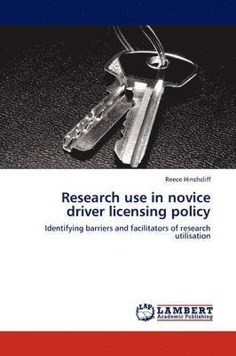 Research use in novice driver licensing policy 1