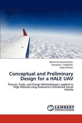 Conceptual and Preliminary Design for a HALE UAV 1