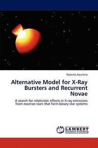 bokomslag Alternative Model for X-Ray Bursters and Recurrent Novae