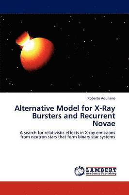 Alternative Model for X-Ray Bursters and Recurrent Novae 1