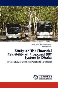 bokomslag Study on The Financial Feasibility of Proposed BRT System in Dhaka