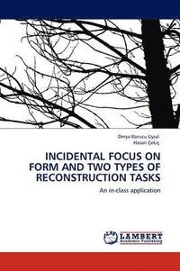 bokomslag Incidental Focus on Form and Two Types of Reconstruction Tasks