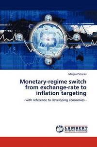 bokomslag Monetary-regime switch from exchange-rate to inflation targeting