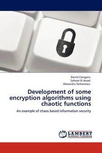 bokomslag Development of some encryption algorithms using chaotic functions