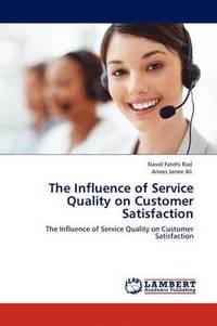 bokomslag The Influence of Service Quality on Customer Satisfaction