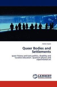 bokomslag Queer Bodies and Settlements