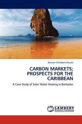 Carbon Markets; Prospects for the Caribbean 1