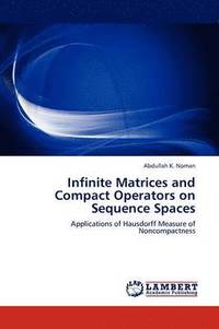 bokomslag Infinite Matrices and Compact Operators on Sequence Spaces