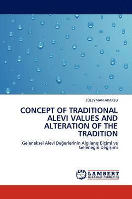 Concept of Traditional Alevi Values and Alteration of the Tradition 1