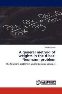 bokomslag A General Method of Weights in the D-Bar-Neumann Problem