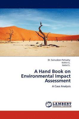 Sainudeen Pattazhy, Nithin S, Nikhil S, Nithin S., Nikhil S. - Hand Book on Environmental Impact Assessment, Häftad