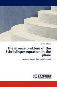 bokomslag The Inverse Problem of the Schrodinger Equation in the Plane