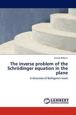 bokomslag The Inverse Problem of the Schrodinger Equation in the Plane