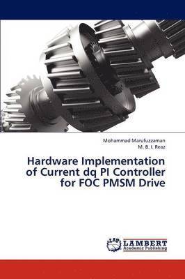 Hardware Implementation of Current dq PI Controller for FOC PMSM Drive 1