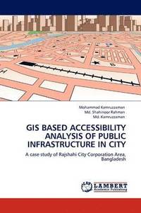 bokomslag GIS Based Accessibility Analysis of Public Infrastructure in City