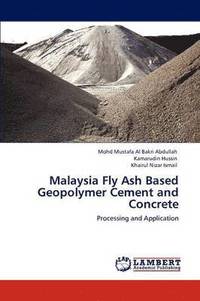 bokomslag Malaysia Fly Ash Based Geopolymer Cement and Concrete