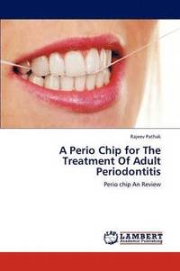 bokomslag A Perio Chip for the Treatment of Adult Periodontitis
