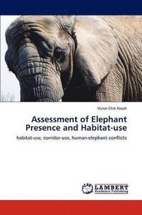 bokomslag Assessment of Elephant Presence and Habitat-Use