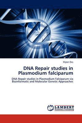 bokomslag DNA Repair Studies in Plasmodium Falciparum