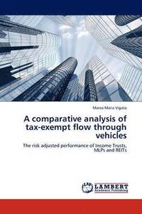 bokomslag A Comparative Analysis of Tax-Exempt Flow Through Vehicles