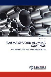 bokomslag Plasma Sprayed Alumina Coatings