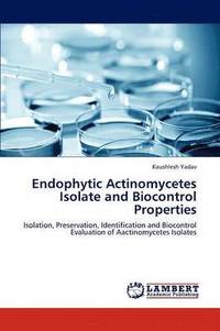bokomslag Endophytic Actinomycetes Isolate and Biocontrol Properties