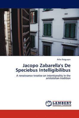 Jacopo Zabarella's de Speciebus Intelligibilibus 1