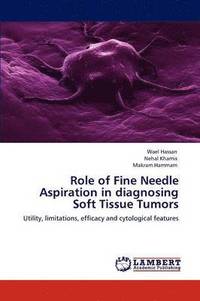 bokomslag Role of Fine Needle Aspiration in diagnosing Soft Tissue Tumors
