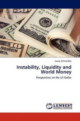 bokomslag Instability, Liquidity and World Money