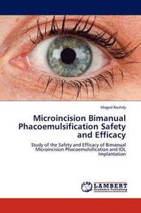 bokomslag Microincision Bimanual Phacoemulsification Safety and Efficacy