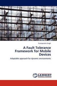 bokomslag A Fault Tolerance Framework for Mobile Devices
