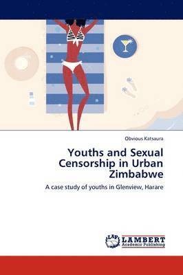 Youths and Sexual Censorship in Urban Zimbabwe 1