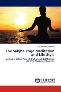 bokomslag The Sahjha Yoga Meditation and Life Style